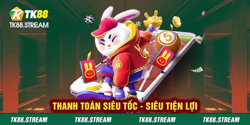 Thanh toán siêu tốc - siêu tiện lợi