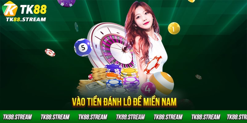 Vào tiền đánh lô đề miền Nam